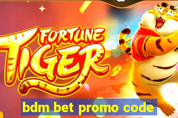 bdm bet promo code